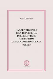 Jacopo Morelli e la Repubblica delle lettere