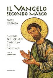 Il Vangelo secondo Marco. Parte seconda