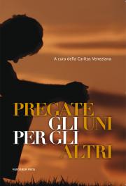 Pregate gli uni per gli altri