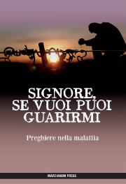 Signore, se vuoi puoi guarirmi